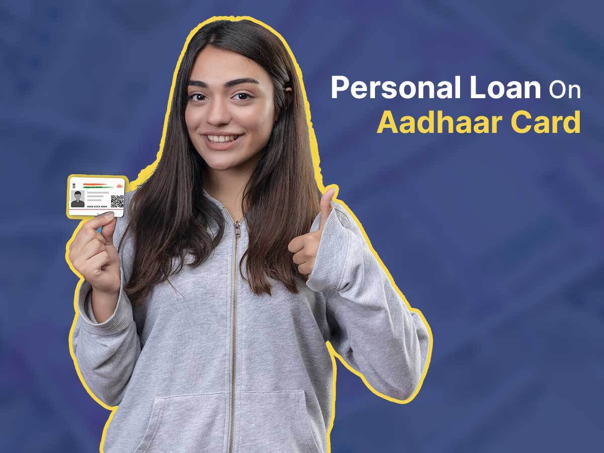 How To Get A Personal Loan On Aadhaar Card?