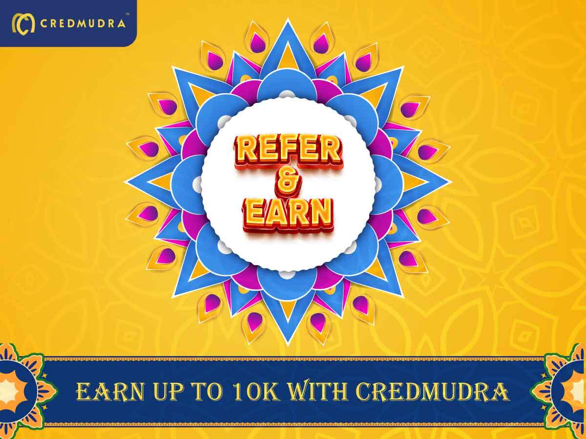 Credmudra’s Referral Program: Earn UpTo ₹10,000 While Helping Others