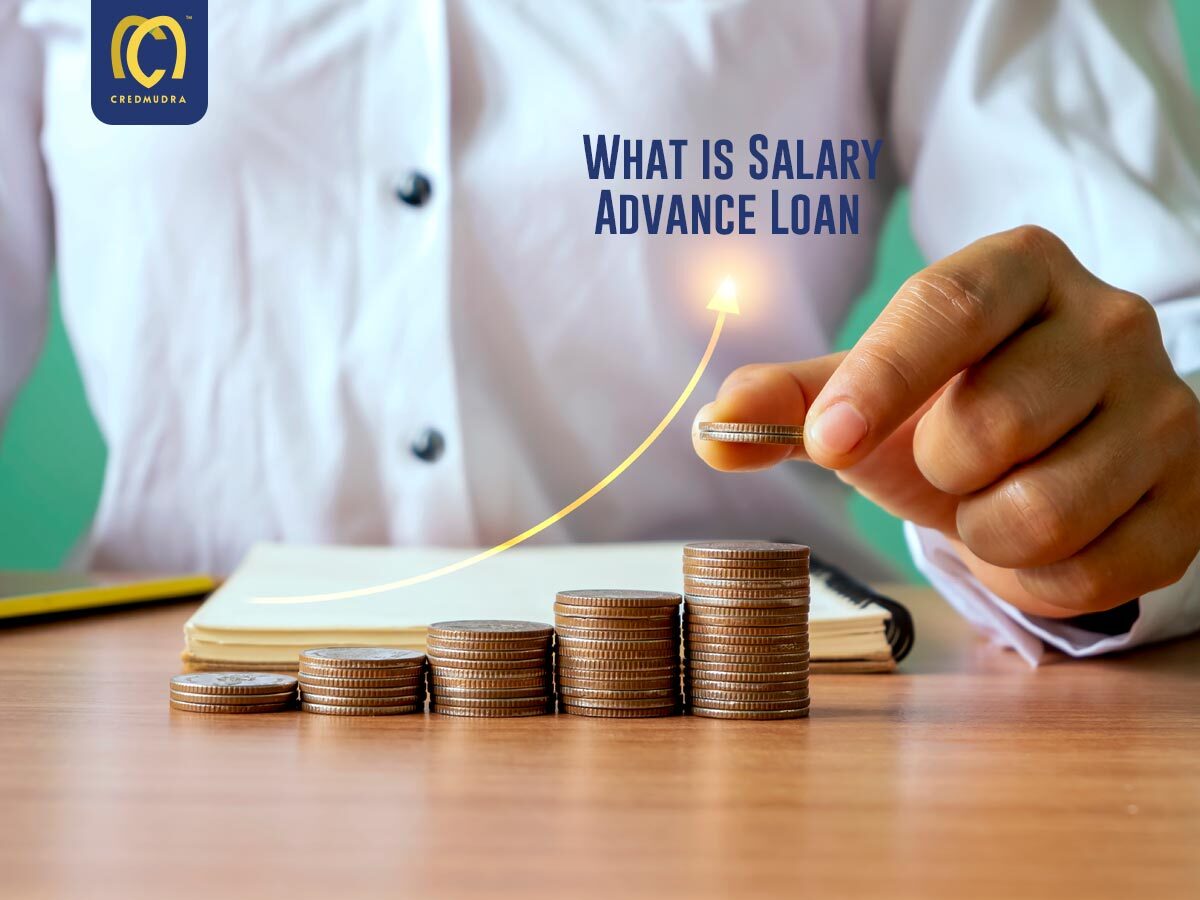 What is Salary Advance Loan and How Do You Apply for One in India?